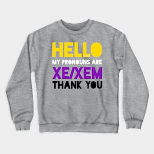 My pronouns are xe/xem. Crewneck Sweatshirt